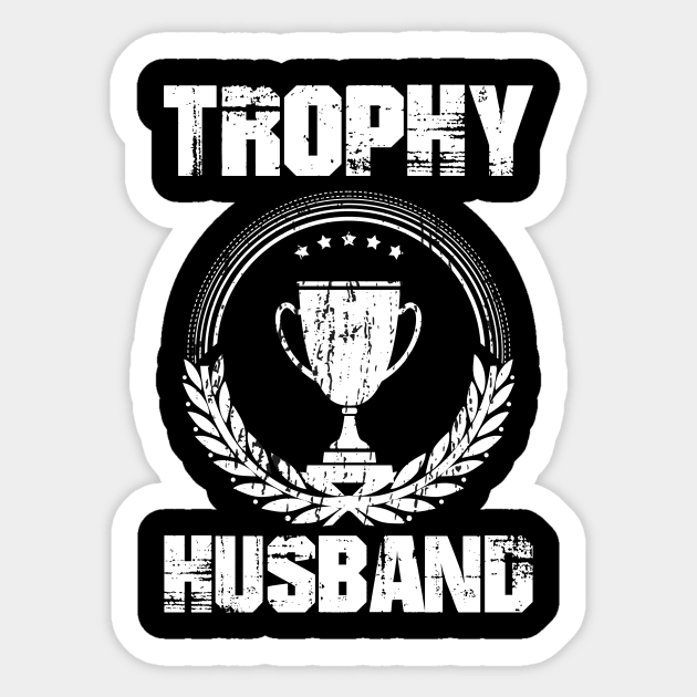 Trophy Husband Sticker by Diannas